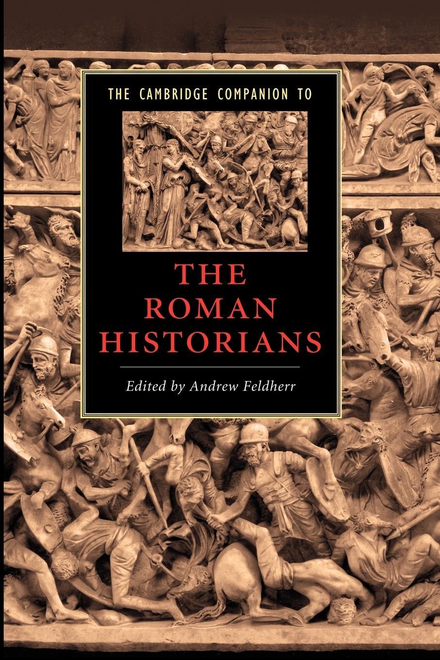 Cover: 9780521670937 | The Cambridge Companion to the Roman Historians | Andrew Feldherr
