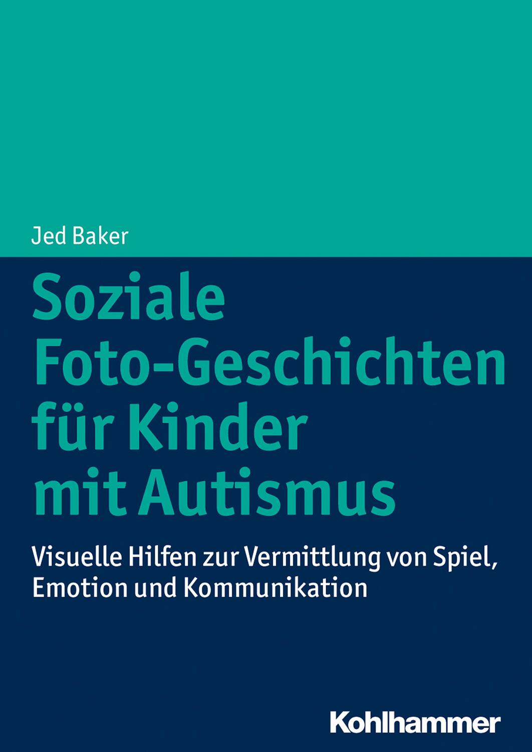 Cover: 9783170242159 | Soziale Foto-Geschichten für Kinder mit Autismus | Jed Baker | Buch