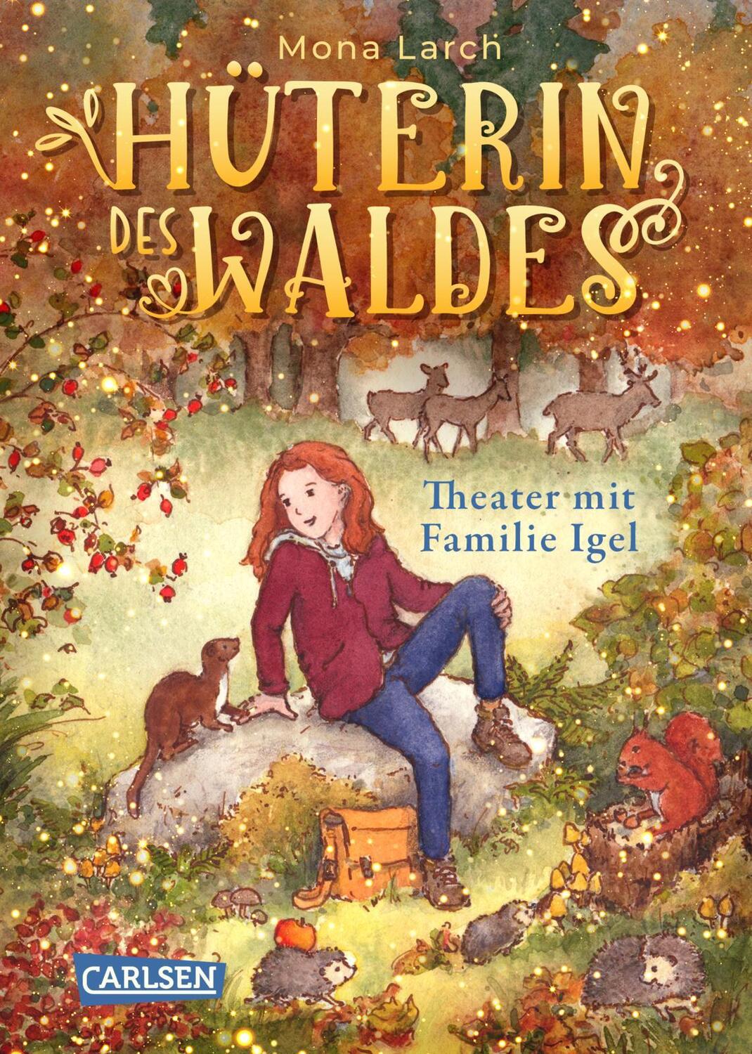Bild: 9783551557933 | Hüterin des Waldes 3: Theater mit Familie Igel | Mona Larch | Buch