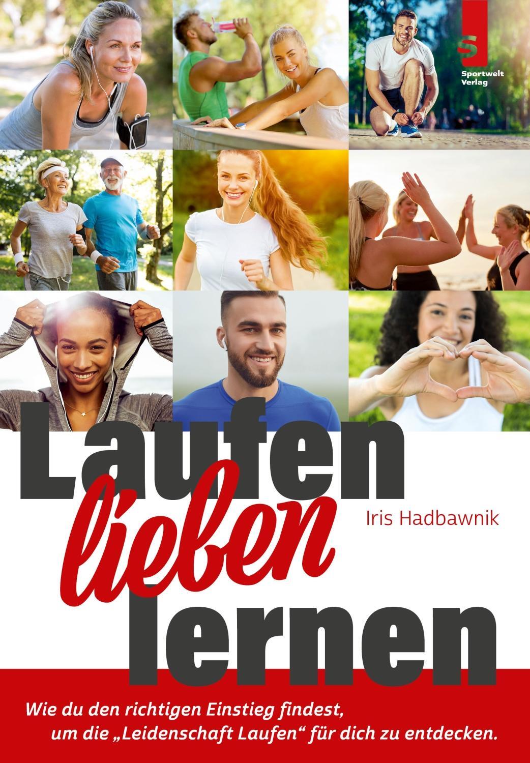 Cover: 9783941297456 | Laufen lieben lernen | Iris Hadbawnik | Taschenbuch | 200 S. | Deutsch