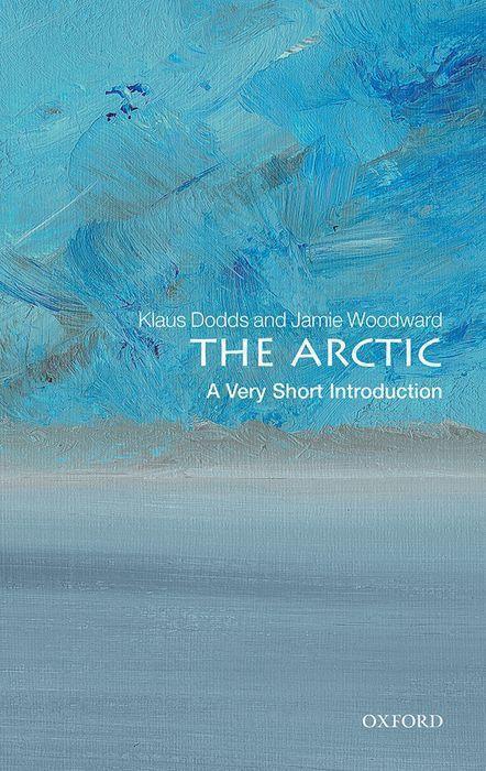 Cover: 9780198819288 | The Arctic: A Very Short Introduction | Klaus Dodds (u. a.) | Buch