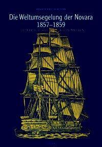 Cover: 9783201019040 | Die Weltumsegelung der Novara 1857-1859 | Österreich auf allen Meeren