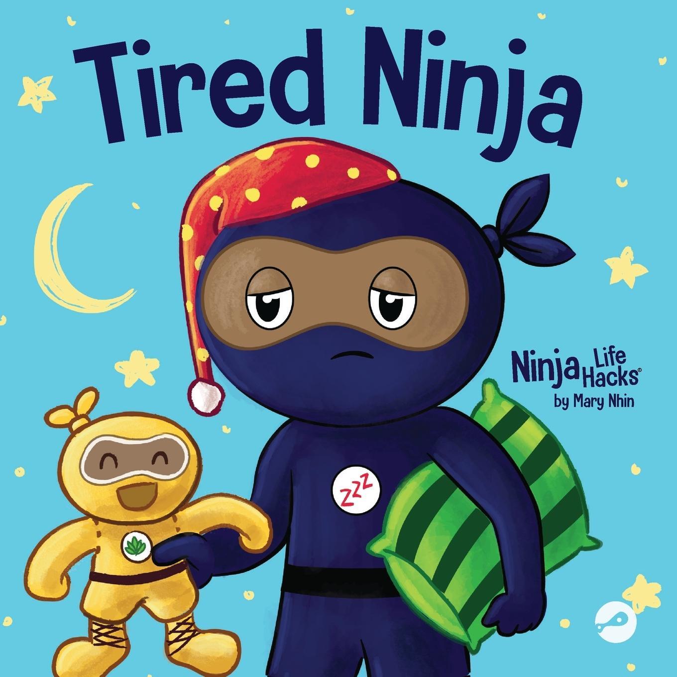 Cover: 9781637316528 | Tired Ninja | Mary Nhin | Taschenbuch | Ninja Life Hacks | Paperback