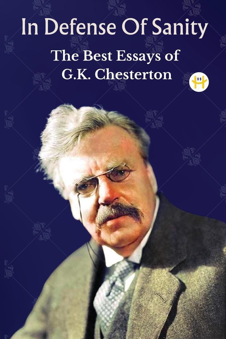 Cover: 9789358480658 | In Defense Of Sanity | The Best Essays of G.K. Chesterton | Chesterton