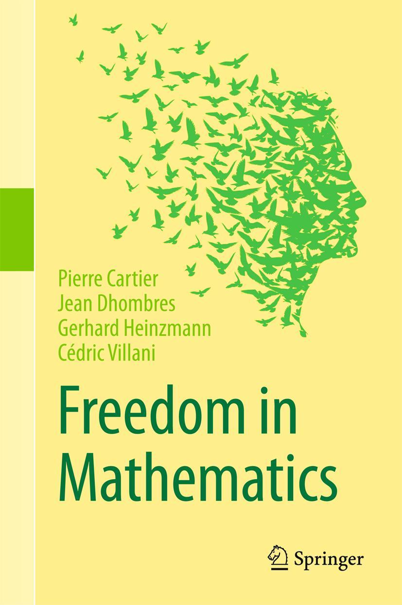 Cover: 9788132227861 | Freedom in Mathematics | Pierre Cartier (u. a.) | Buch | xvi | 2016