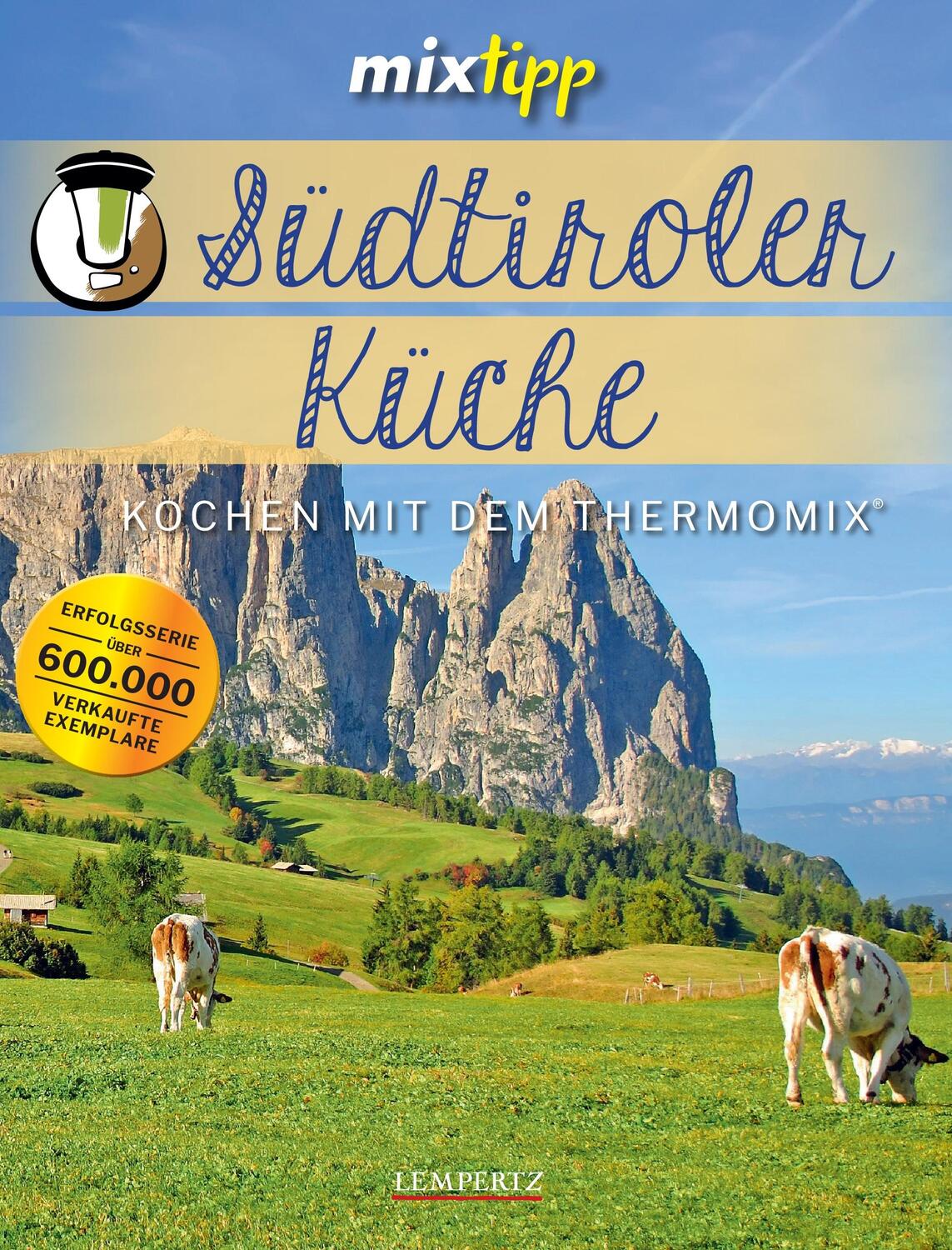 Cover: 9783960583714 | mixtipp: Südtiroler Küche | Kochen mit dem Thermomix® | Watermann