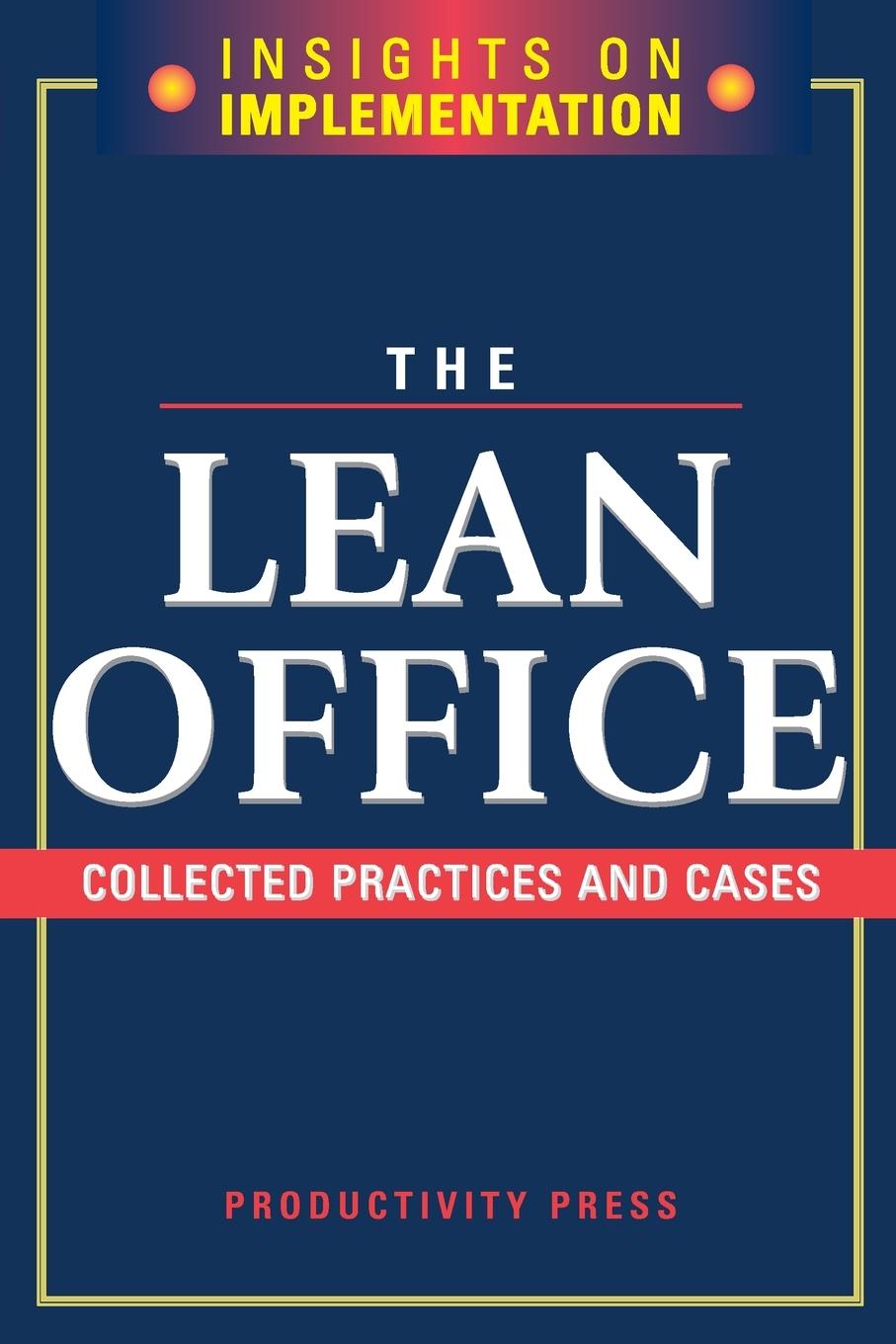 Cover: 9781563273162 | The Lean Office | Collected Practices and Cases | Team | Taschenbuch