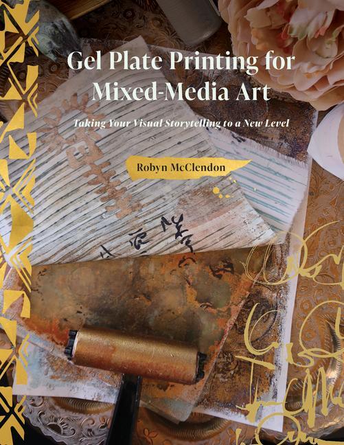 Cover: 9780764366949 | Gel Plate Printing for Mixed-Media Art | Robyn McClendon | Buch | 2023