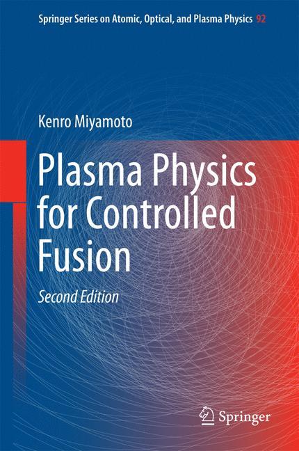 Cover: 9783662497807 | Plasma Physics for Controlled Fusion | Kenro Miyamoto | Buch | xii