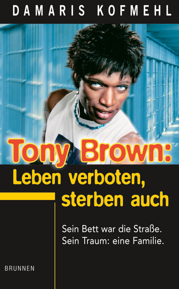 Cover: 9783765537943 | Tony Brown: Leben verboten, Sterben auch | Damaris Kofmehl | Buch