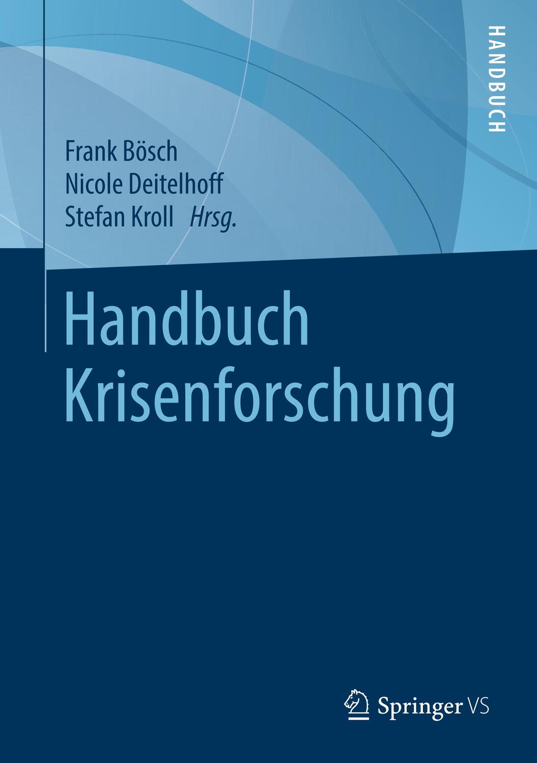 Cover: 9783658285708 | Handbuch Krisenforschung | Verena/Deitelhoff, N Brinks (u. a.) | Buch