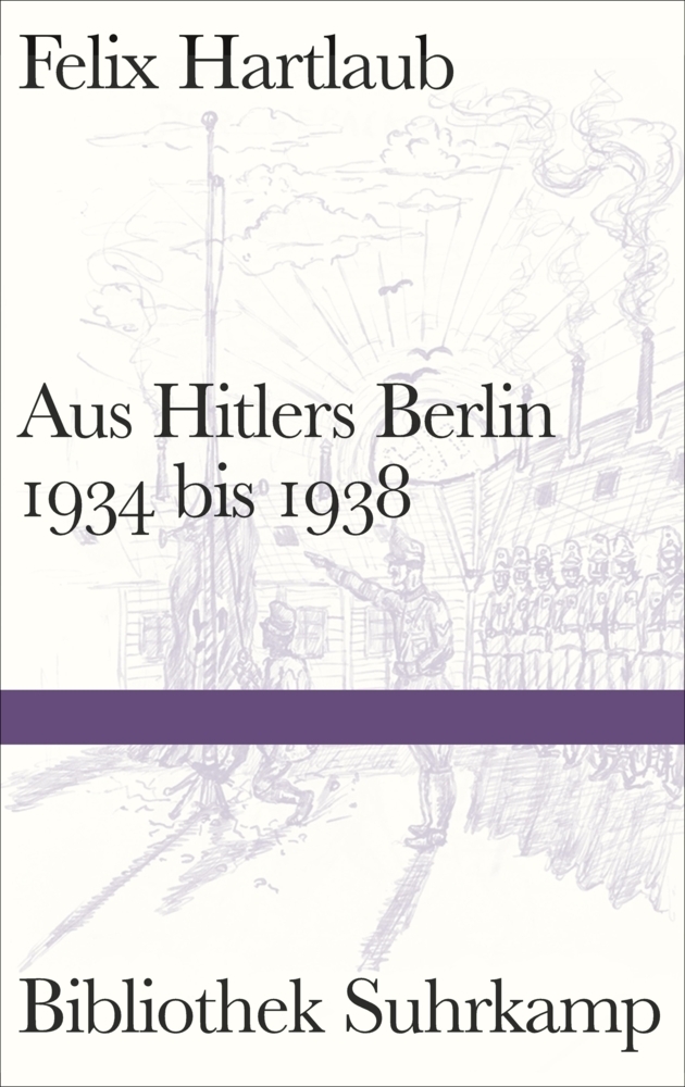 Cover: 9783518224892 | Aus Hitlers Berlin 1934 bis 1938 | Felix Hartlaub | Buch | 129 S.