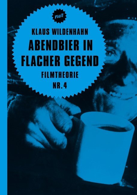 Cover: 9783957320766 | Abendbier in flacher Gegend | Filmtheorie Nr. 4 | Klaus Wildenhahn