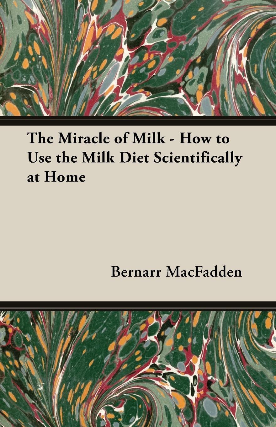 Cover: 9781406795752 | The Miracle of Milk - How to Use the Milk Diet Scientifically at Home