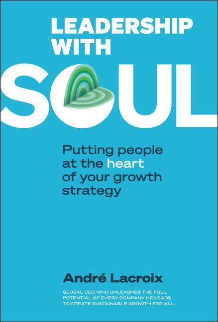 Cover: 9789811266881 | Leadership with Soul: Putting People at the Heart of Your Growth...