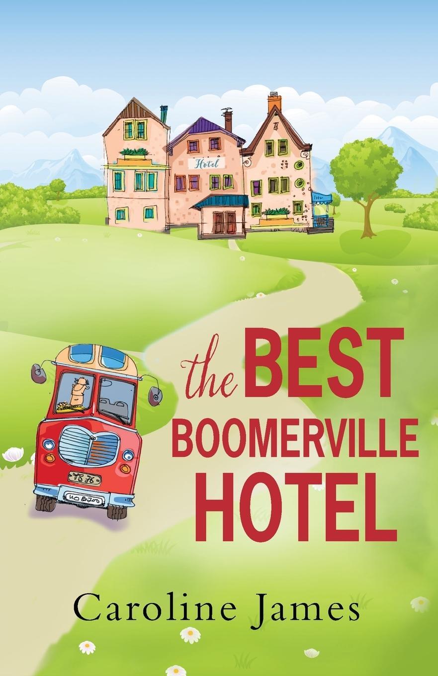 Cover: 9781781895726 | The Best Boomerville Hotel | Caroline James | Taschenbuch | Paperback