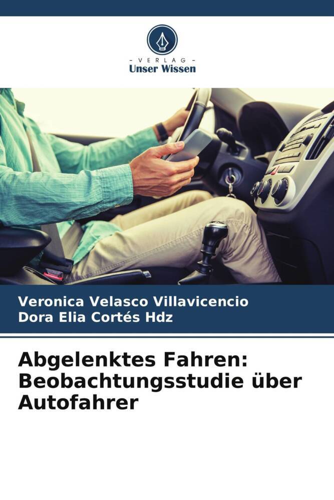 Cover: 9786206954156 | Abgelenktes Fahren: Beobachtungsstudie über Autofahrer | Taschenbuch