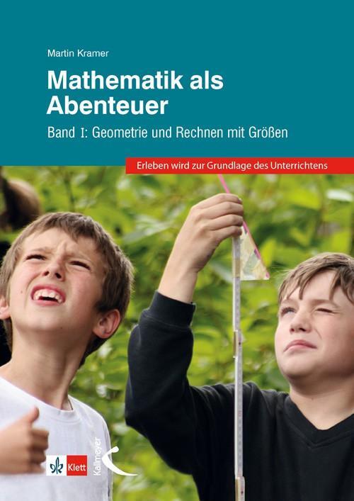 Cover: 9783772710001 | Mathematik als Abenteuer | Band I: Geometrie und Rechnen mit Größen
