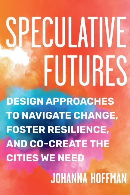 Cover: 9781623177362 | Speculative Futures | Johanna Hoffman | Taschenbuch | Englisch | 2022