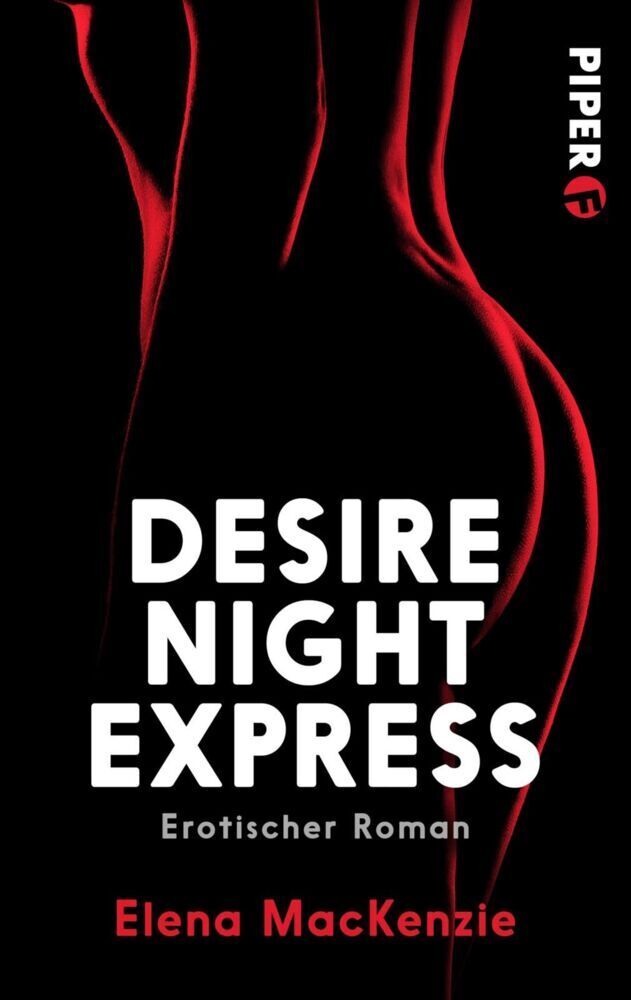Cover: 9783492500296 | Desire Night Express | Erotischer Roman | Elena MacKenzie | Buch