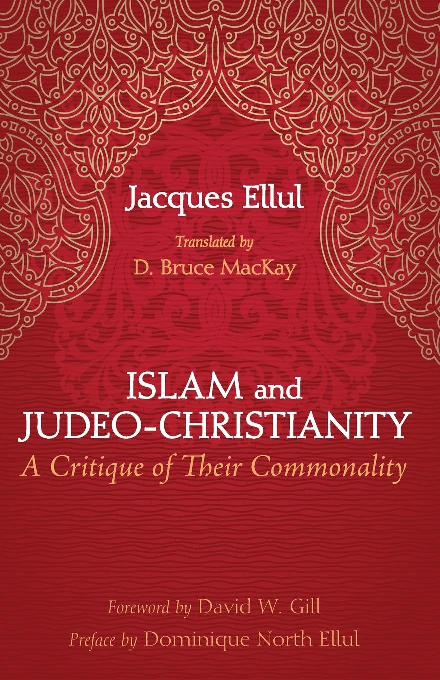 Cover: 9781498204101 | Islam and Judeo-Christianity | Jacques Ellul | Taschenbuch | Englisch