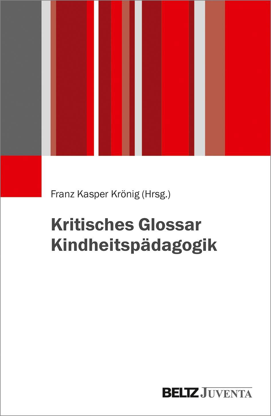 Cover: 9783779937241 | Kritisches Glossar Kindheitspädagogik | Franz Kasper Krönig | Buch