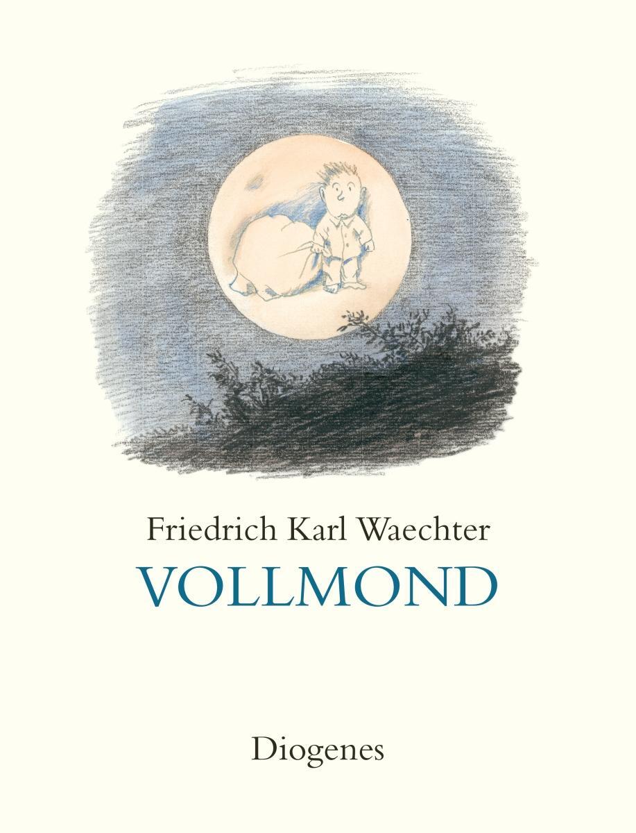 Cover: 9783257065077 | Vollmond | Friedrich Karl Waechter | Buch | 80 S. | Deutsch | 2016