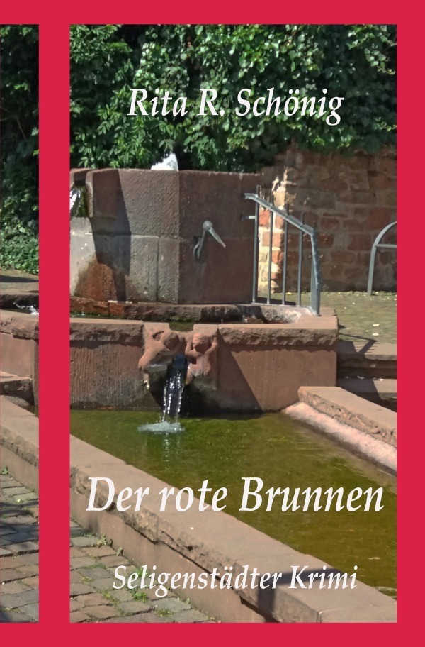 Cover: 9783752991772 | Der rote Brunnen | Seligenstädter Krimi | Rita Renate Schönig | Buch