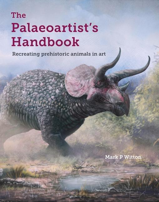 Cover: 9781785004612 | The Palaeoartist's Handbook | Recreating prehistoric animals in art