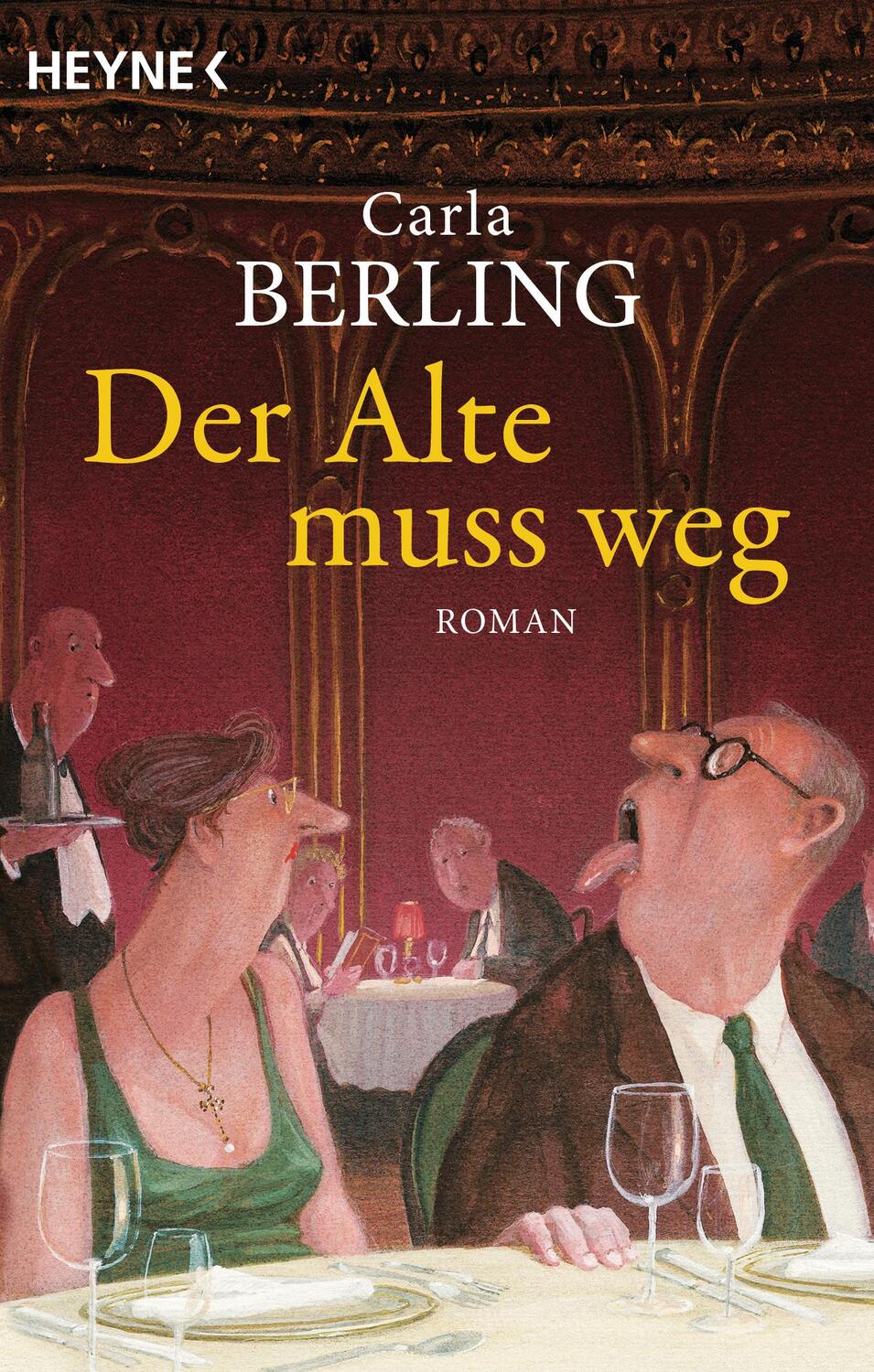 Cover: 9783453423152 | Der Alte muss weg | Roman | Carla Berling | Taschenbuch | 320 S.