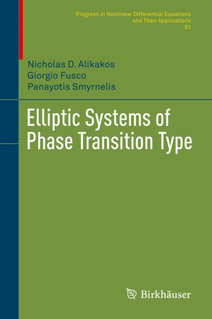Cover: 9783319905716 | Elliptic Systems of Phase Transition Type | Alikakos (u. a.) | Buch