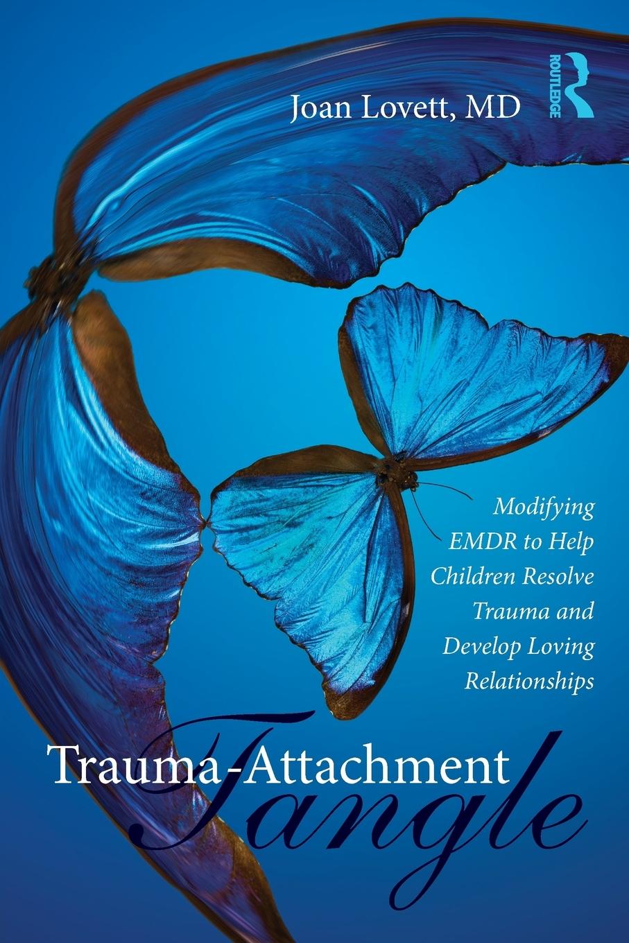 Cover: 9781138789968 | Trauma-Attachment Tangle | Joan Lovett | Taschenbuch | Englisch | 2014