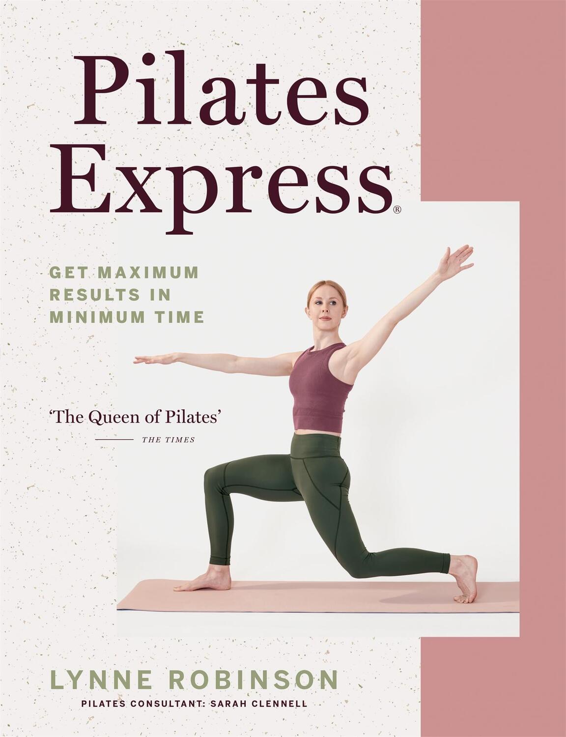 Cover: 9780857839237 | Pilates Express | Get Maximum Results in Minimum Time | Lynne Robinson