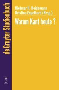 Cover: 9783110174779 | Warum Kant heute? | Kristina Engelhard (u. a.) | Buch | VI | Deutsch