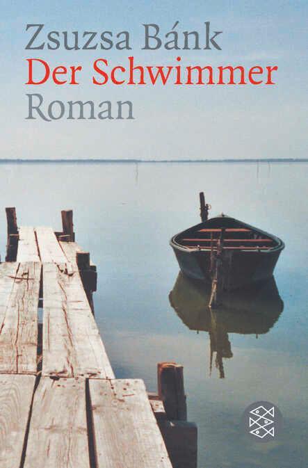 Cover: 9783596152483 | Der Schwimmer | Zsuzsa Bank | Taschenbuch | 288 S. | Deutsch | 2004