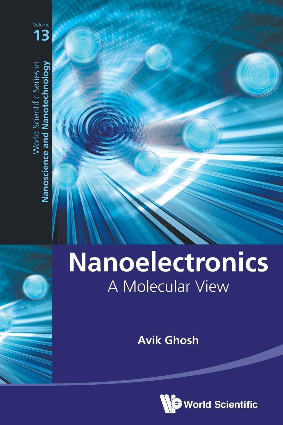 Cover: 9789813146228 | NANOELECTRONICS | A MOLECULAR VIEW | Avik Ghosh | Taschenbuch | 2016