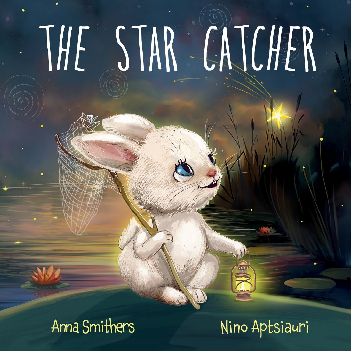 Cover: 9781738471201 | The Star Catcher | Anna Smithers | Taschenbuch | Englisch | 2024