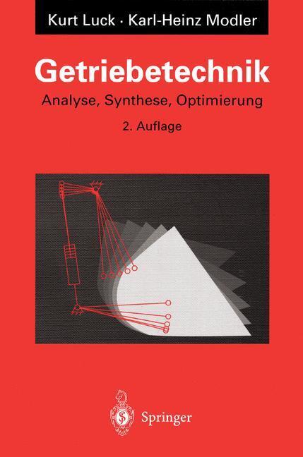 Cover: 9783540570011 | Getriebetechnik | Analyse, Synthese, Optimierung | Kurt Luck (u. a.)