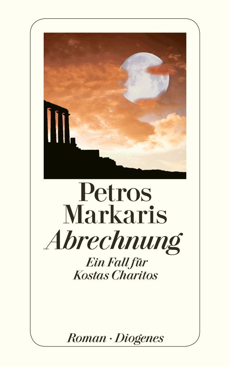 Cover: 9783257243031 | Abrechnung | Ein Fall für Kostas Charitos | Petros Markaris | Buch