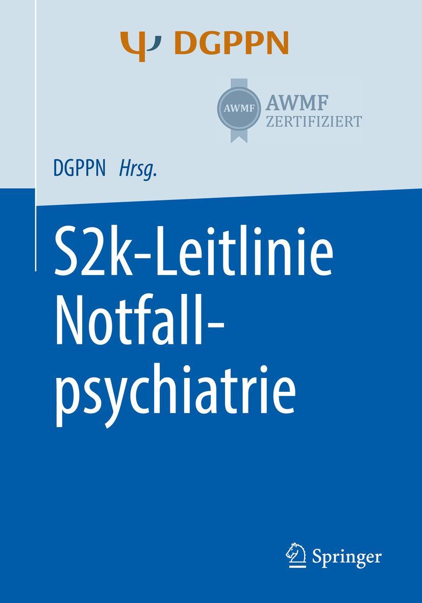 Cover: 9783662611739 | S2k-Leitlinie Notfallpsychiatrie | Frank-Gerald Pajonk (u. a.) | Buch