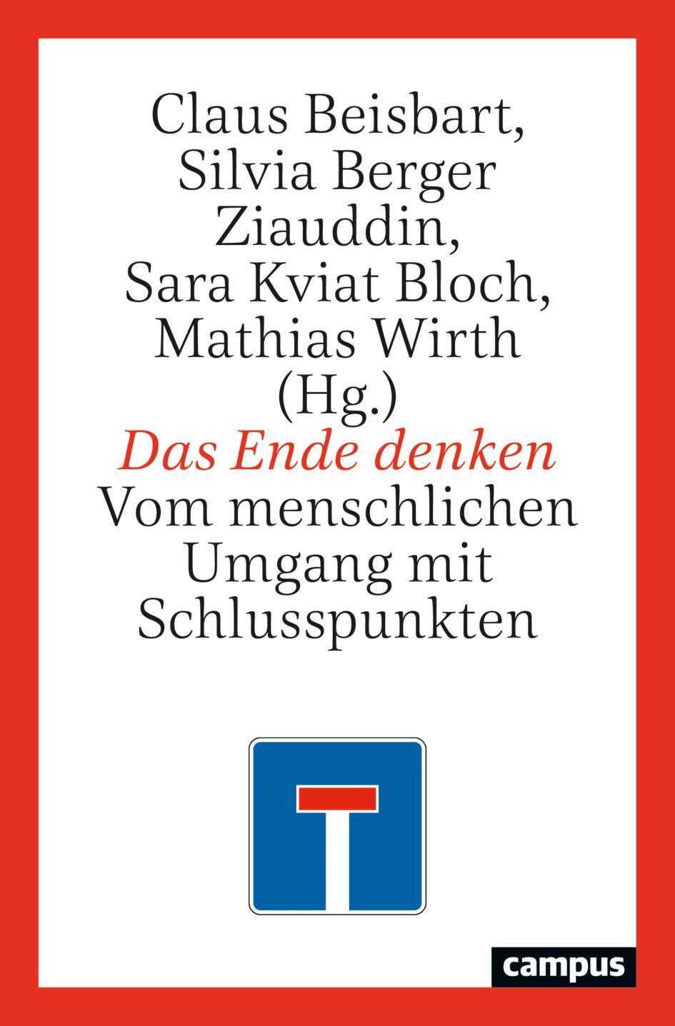 Cover: 9783593519203 | Das Ende denken | Vom menschlichen Umgang mit Schlusspunkten | Buch