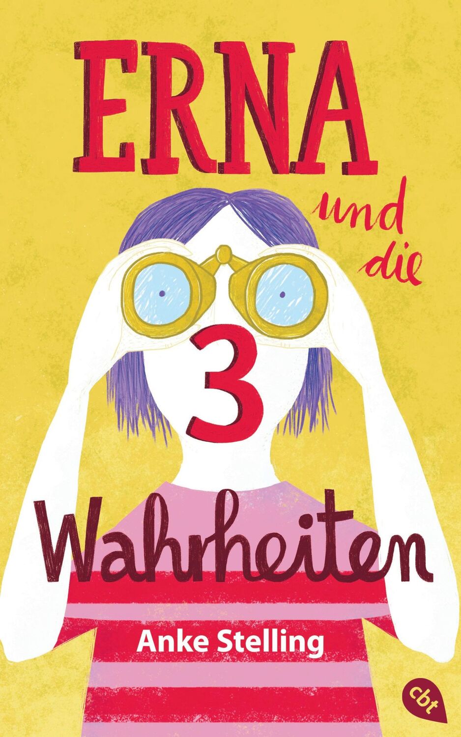 Cover: 9783570313206 | Erna und die drei Wahrheiten | Anke Stelling | Taschenbuch | 240 S.