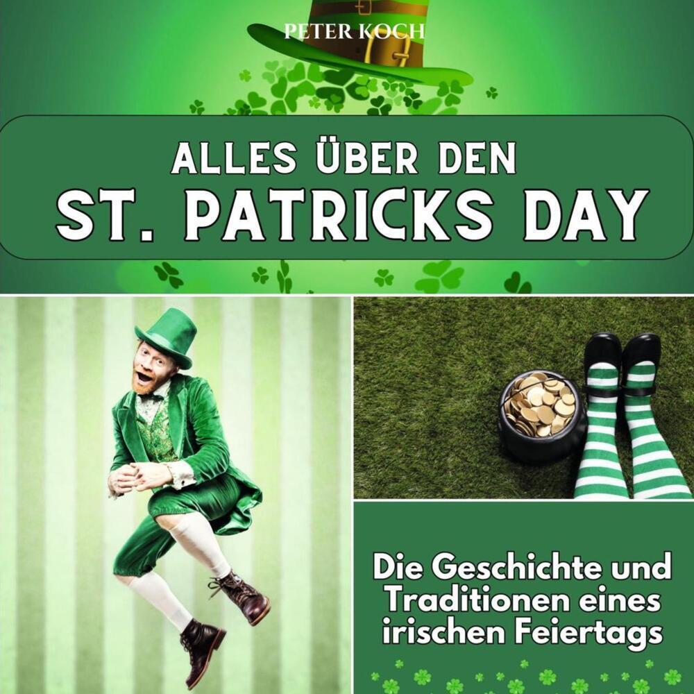 Cover: 9783750565463 | Alles über den St. Patricks Day | Peter Koch | Taschenbuch | Deutsch