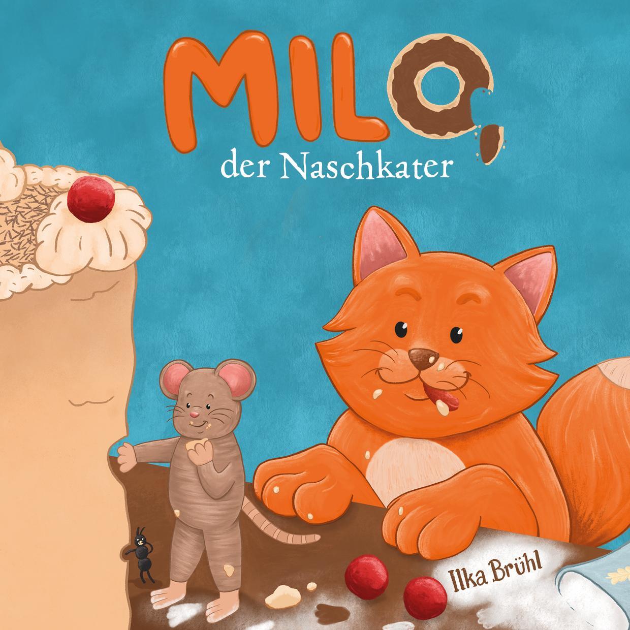 Cover: 9783966987103 | Milo - der Naschkater | Ilka Brühl | Buch | 32 S. | Deutsch | 2020