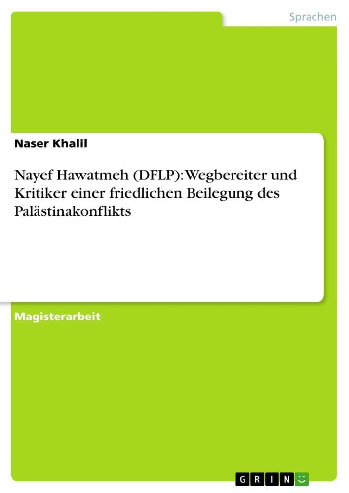 Cover: 9783640991969 | Nayef Hawatmeh (DFLP): Wegbereiter und Kritiker einer friedlichen...