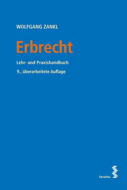 Cover: 9783708917931 | Erbrecht | Lehr- und Praxishandbuch | Wolfgang Zankl | Taschenbuch