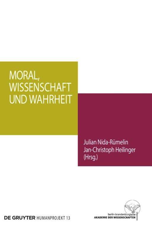 Cover: 9783110577600 | Moral, Wissenschaft und Wahrheit | Jan-Christoph Heilinger (u. a.)