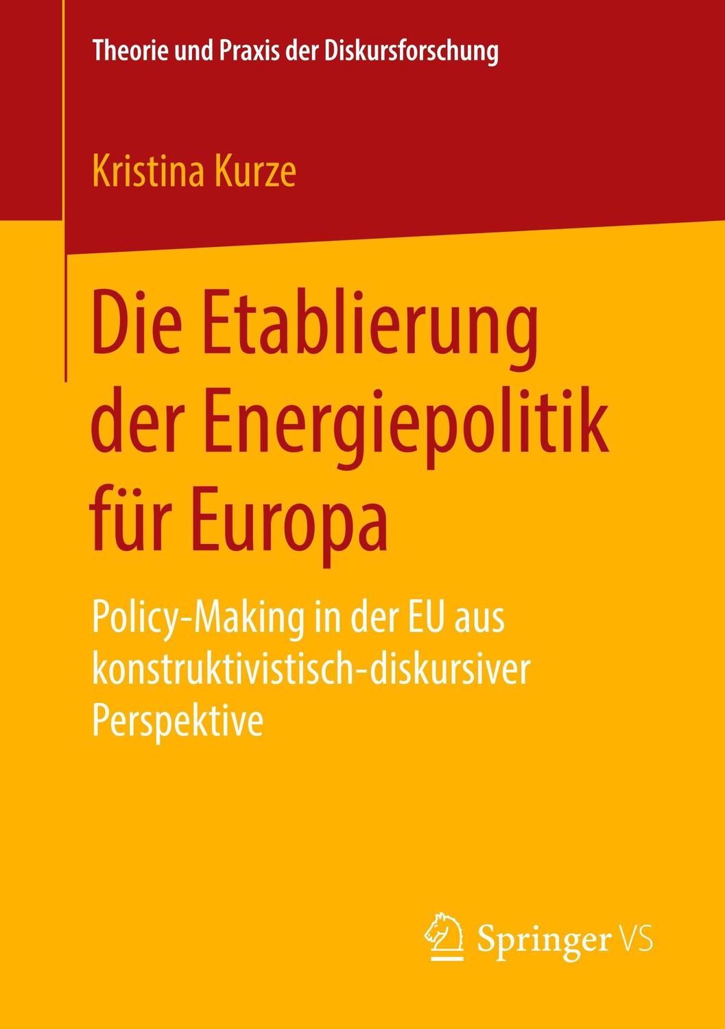 Cover: 9783658216276 | Die Etablierung der Energiepolitik für Europa | Kristina Kurze | Buch