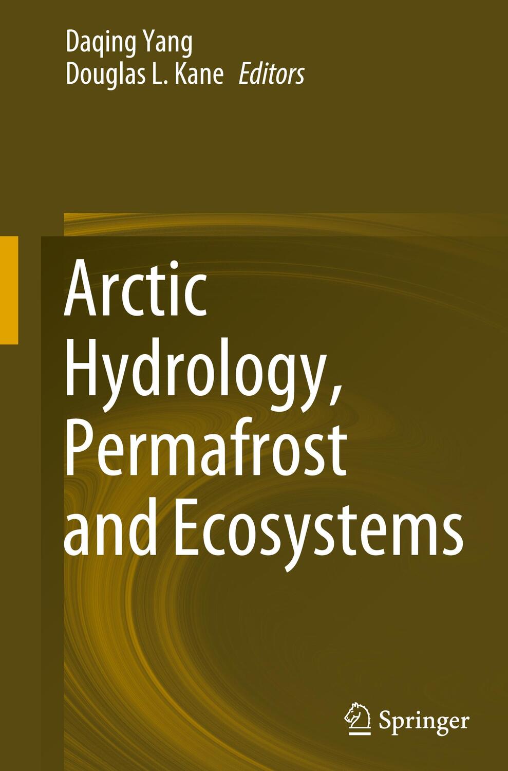 Cover: 9783030509286 | Arctic Hydrology, Permafrost and Ecosystems | Douglas L. Kane (u. a.)