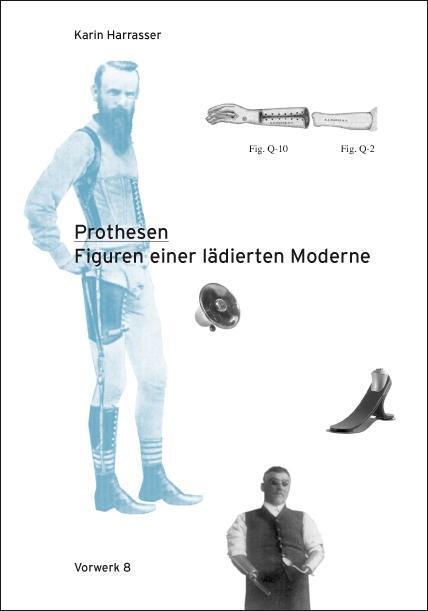 Cover: 9783940384775 | Prothesen | Figuren einer lädierten Moderne | Karin Harrasser | Buch
